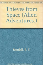 Cover of: Thieves from space | E. T. Randall