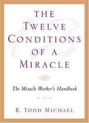 The Twelve Conditions of a Miracle by R. Todd Michael