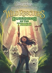 Cover of: Wild Rescuers: Guardians of the Taiga (book 1) by StacyPlays