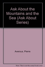 Cover of: Ask about the mountains and the sea | Pierre AvГ©rous