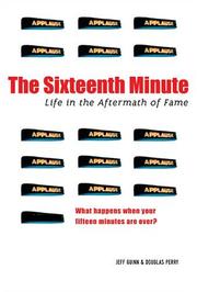 Cover of: The sixteenth minute: life in the aftermath of fame