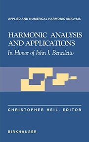 Cover of: Harmonic Analysis and Applications: In Honor of John J. Benedetto (Applied and Numerical Harmonic Analysis) by 
