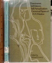 Cover of: Dominance, self-esteem, self-actualization: germinal papers of A. H. Maslow. | Abraham H. Maslow