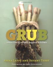 Cover of: Grub: ideas for an urban organic kitchen