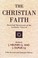 Cover of: The Christian faith in the doctrinal documents of the Catholic Church