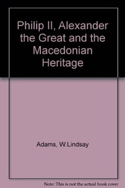 Cover of: Philip II, Alexander the Great, and the Macedonian heritage | 