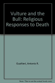 Cover of: The vulture and the bull: religious responses to death