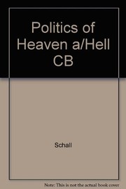 Cover of: The Politics of Heaven & Hell by James V. Schall