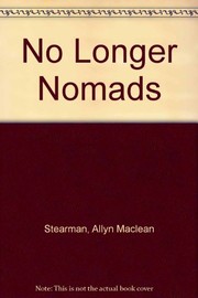 Cover of: No longer nomads: the Sirionó revisited