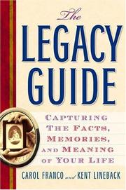 Cover of: The Legacy Guide by Carol Franco, Kent Lineback