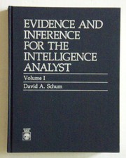 Cover of: Evidence and inference for the intelligence analyst | David A. Schum