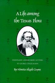 Cover of: Life Among the Texas Flora: Ferdinand Lindheimer's Letters to George Engelmann