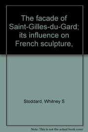 Cover of: The façade of Saint-Gilles-du-Gard; its influence on French sculpture