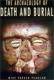 Cover of: The Archaeology of Death and Burial (Texas a&M University Anthropology, 3)