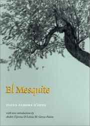El Mesquite by Elena Zamora O'Shea, Andres Tijerina