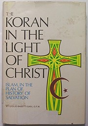 The Koran in the light of Christ by Giulio Basetti-Sani