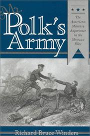 Cover of: Mr. Polk's Army: American Military Experience in the Mexican War (Texas a&M University Military History Series, 51)