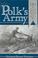 Cover of: Mr. Polk's Army
