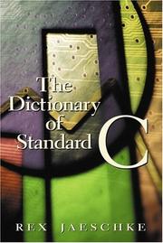 Cover of: The Dictionary of Standard C by Rex Jaeschke, Rex Jaeschke