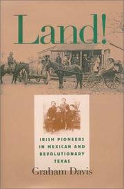 Cover of: Land!: Irish pioneers in Mexican and revolutionary Texas