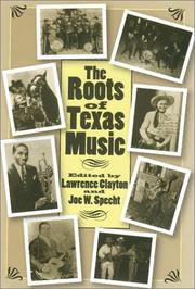 Cover of: The Roots of Texas Music (Centennial Series of the Association of Former Students, Texas a & M University) by 