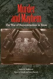 Cover of: Murder and mayhem: the war of Reconstruction in Texas
