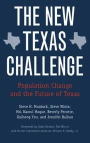 Cover of: The New Texas Challenge: Population Change and the Future of Texas