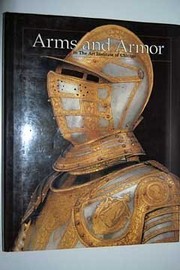 Arms and armor in the Art Institute of Chicago by Walter J. Karcheski