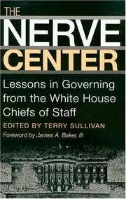 Cover of: The nerve center: lessons in governing from the White House chiefs of staff