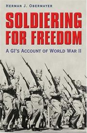Soldiering For Freedom by Herman J. Obermayer