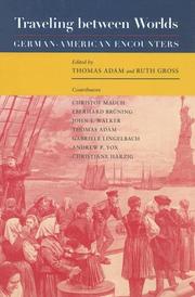 Cover of: Traveling between worlds: German-American encounters