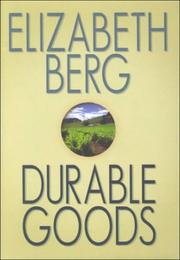 Cover of: Durable goods by Elizabeth Berg