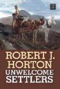 Cover of: Unwelcome Settlers