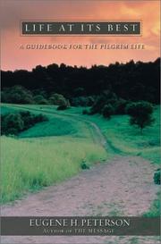 Cover of: Life at Its Best by Eugene H. Peterson