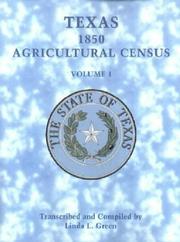 Cover of: Texas 1850 Agricultural Census, Volume 1