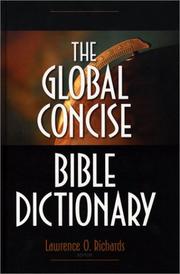 Cover of: The Global Concise Bible Dictionary | Lawrence O. Richards