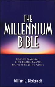 Cover of: The Millennium Bible: Complete Commentary on All Scripture Passages Related to the Second Coming
