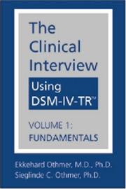 Cover of: The Clinical Interview Using DSM-IV-TR, Vol. 1 by Ekkehard Othmer, Sieglinde C. Othmer