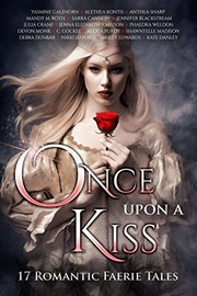 Cover of: Once Upon A Kiss: 17 Romantic Faerie Tales (Once Upon Series Book 2)