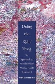 Cover of: Doing the Right Thing: An Approach to Moral Issues in Mental Health Treatment