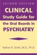 Cover of: Clinical Study Guide For The Oral Boards In Psychiatry