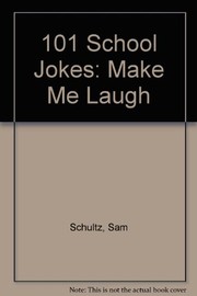 Cover of: 101 school jokes: guaranteed to keep you awake in class