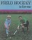 Cover of: Field hockey is for me