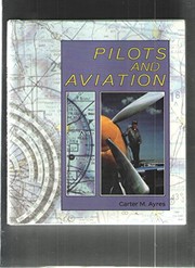 Cover of: Pilots and aviation by Carter M. Ayres