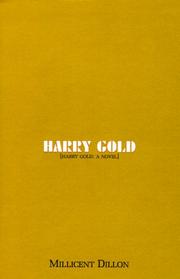 Harry Gold by Millicent Dillon