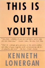 Cover of: This is our youth by Kenneth Lonergan