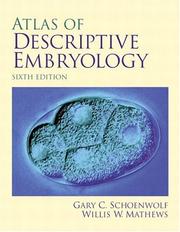 Atlas of Descriptive Embryology by Gary C. Schoenwolf