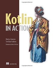 Cover of: Kotlin in Action by Dmitry Jemerov, Svetlana Isakova