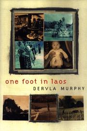Cover of: One Foot in Laos by Dervla Murphy