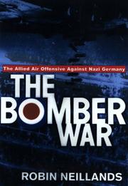 Cover of: The Bomber War: the Allied air offensive against Nazi Germany